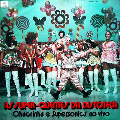 Chacrinha e Supersonics – As Super-Quentes da Discoteca (1972)