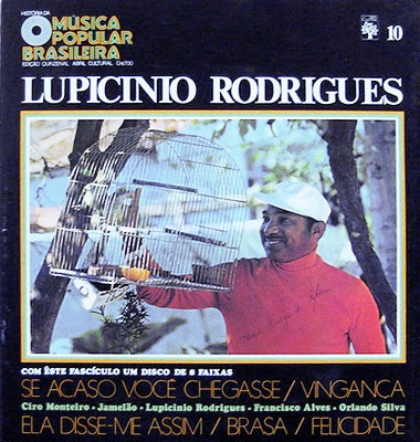 Lupicínio Rodrigues – História da Música Popular Brasileira – Vol.10 (1970)