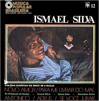 Ismael Silva – História da Música Popular Brasileira – Vol.12 (1970)