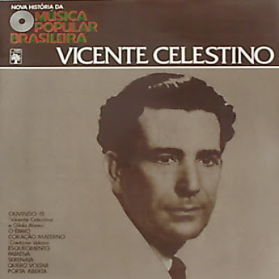 Vicente Celestino – Nova História da Música Popular Brasileira – Vol.23 (1977)