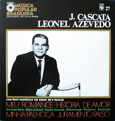 J. Cascata e Leonel Azevedo – História da Música Popular Brasileira – Vol.27 (1971)