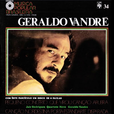 Geraldo Vandré – História da Música Popular Brasileira – Vol.34 (1971)