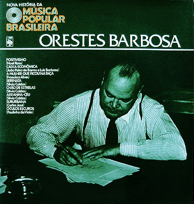 Orestes Barbosa – Nova História da Música Popular Brasileira – Vol.39 (1978)