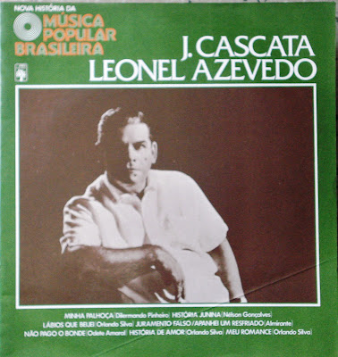 J. Cascata e Leonel Azevedo – Nova História da Música Popular Brasileira – Vol.45 (1978)