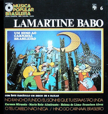 Lamartine Babo – História da Música Popular Brasileira – Vol.06 (1970)