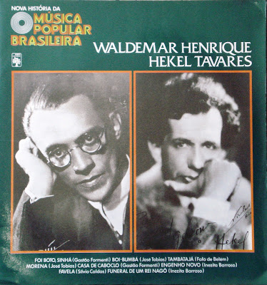 Waldemar Henrique e Hekel Tavares – Nova História da Música Popular Brasileira – Vol.73 (1979)