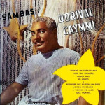 Dorival Caymmi – Sambas