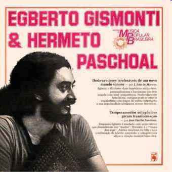 Egberto Gismonti & Hermeto Paschoal – História da Música Popular Brasileira – Série Grandes Compositores (1983)