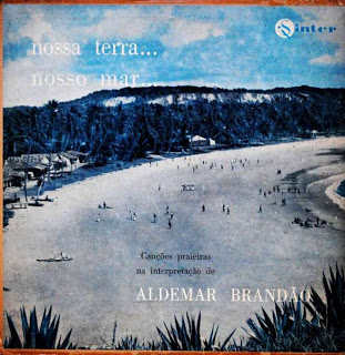 Aldemar Brandão – Nossa Terra…Nosso Mar