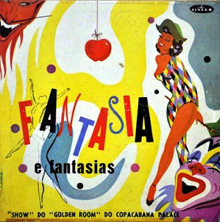 Fantasia e Fantasias – “Show” do “Golden Room” do Copacabana Palace