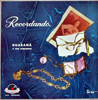 Guaraná e sua Orquestra – Recordando…