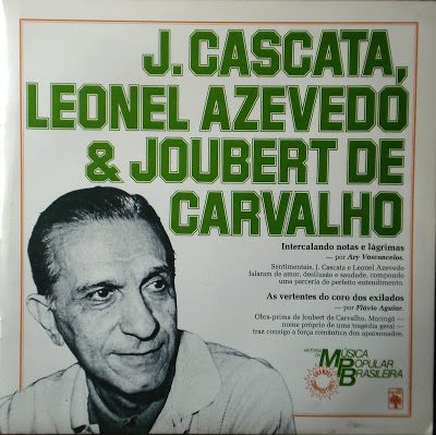 J. Cascata, Leonel Azevedo & Joubert de Carvalho – História da Música Popular Brasileira – Série Grandes Compositores (1983)