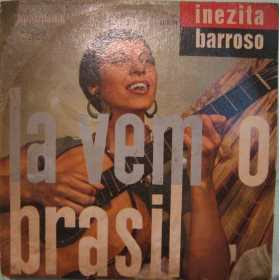 Inezita Barroso – Lá Vem o Brasil