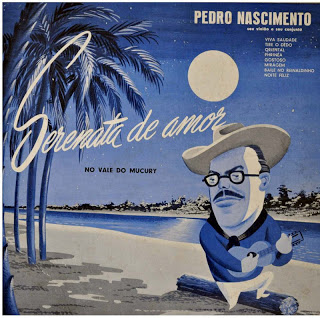 Pedro Nascimento – Serenata de Amor No Vale do Mucury (1958)