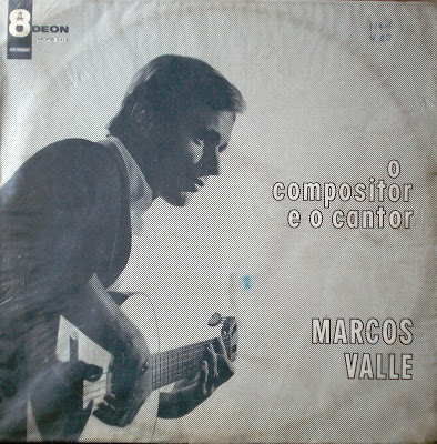 Marcos Valle – O Compositor e O Cantor (1965)