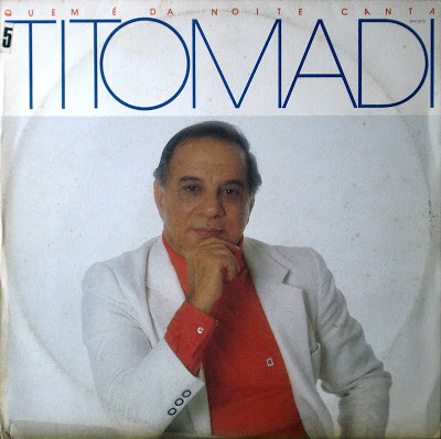 Tito Madi – Quem é da Noite Canta (1987)