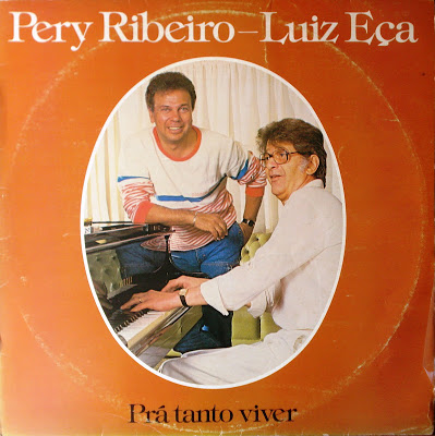 Pery Ribeiro e Luiz Eça – Pra Tanto Viver (1985)