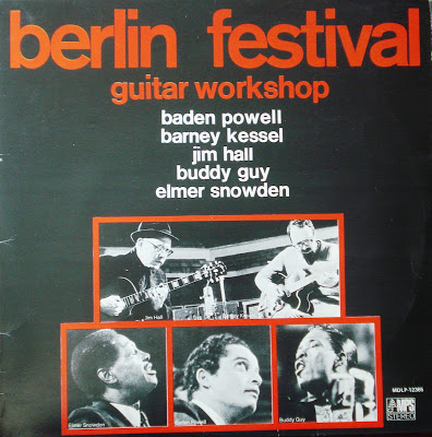 Baden Powell, Barney Kessel, Jim Hall, Buddy Guy e Elmer Snowden – Berlin Festival (1967)