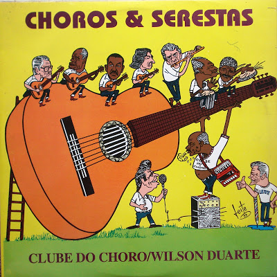 Clube do Choro e Wilson Duarte – Choros e Serestas (1994)