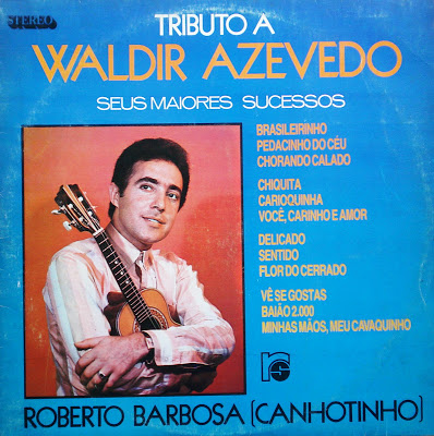 Roberto Barbosa (Canhotinho) – Tributo a Waldir Azevedo (1983)