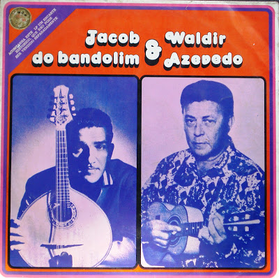 Jacob do Bandolim & Waldir Azevedo (1974)