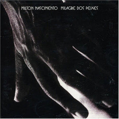 Milton Nascimento – Milagre dos Peixes (1973)