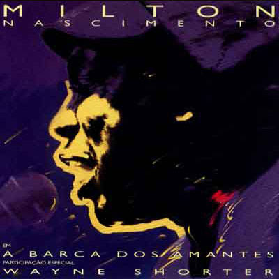 Milton Nascimento – A Barca dos Amantes (1986)