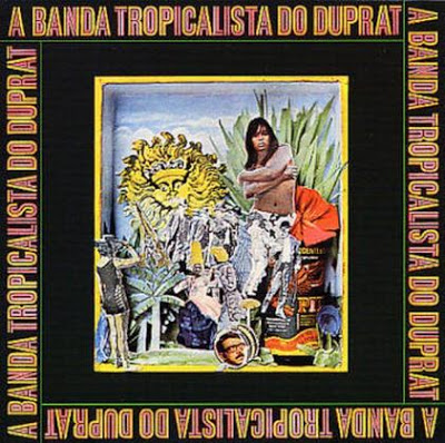 A Banda Tropicalista do Duprat (Rogério Duprat) (1968)