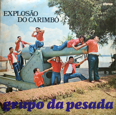 Grupo da Pesada – Explosão do Carimbó (1975)
