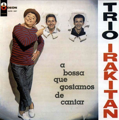 Trio Irakitan – A Bossa Que Gostamos de Cantar