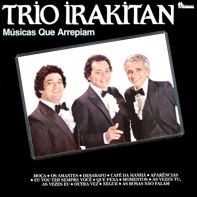 Trio Irakitan – Músicas Que Arrepiam (1981)