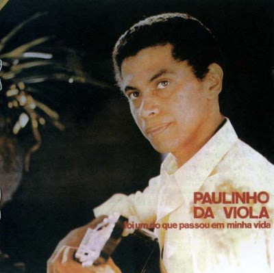 Paulinho da Viola – Foi Um Rio Que Passou em Minha Vida (1970)