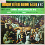 Orquestra Sinfônica Nacional da Rádio M.E.C – Concerto Romântico/Brasiliana Nº 6 (1969)