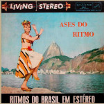 Ases do Ritmo – Ritmos do Brasil em Estéreo (1958)