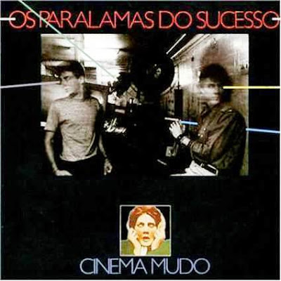Os Paralamas do Sucesso – Cinema Mudo (1983)
