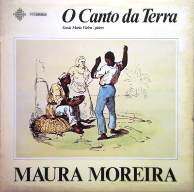 Maura Moreira e Sônia Maria Vieira – O Canto da Terra (1979)