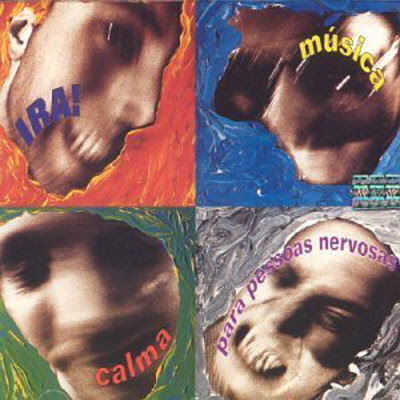 Ira! – Música Calma Para Pessoas Nervosas (1993)