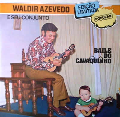 Waldir Azevedo – Baile do Cavaquinho (1978)