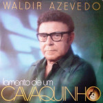 Waldir Azevedo – Lamento de Um Cavaquinho (1978)
