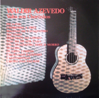Waldir Azevedo – Volta Aos Chorinhos (1977)