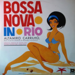 Altamiro Carrilho – Bossa Nova In Rio